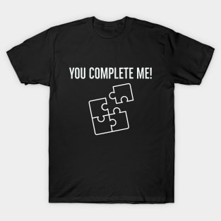 You Complete Me Puzzle Design T-Shirt